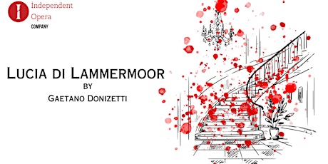 Independent Opera Company presents Lucia di Lammermoor online event