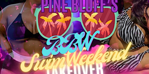 Imagem principal do evento Pine Bluff’s BBW Swim Weekend Takeover