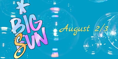 Imagem principal de Big Sun - August 2/3