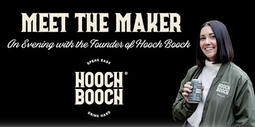 Hauptbild für Meet the Maker: An Evening with the Founder of Hooch Booch