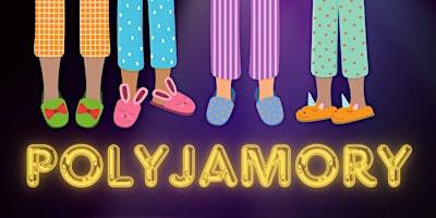 Primaire afbeelding van Poly-Jamory: A Polyamory Friendly Pajama Art Party