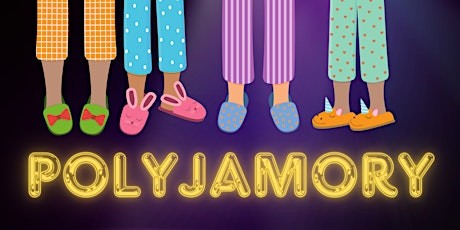 Poly-Jamory: A Polyamory Friendly Pajama Art Party