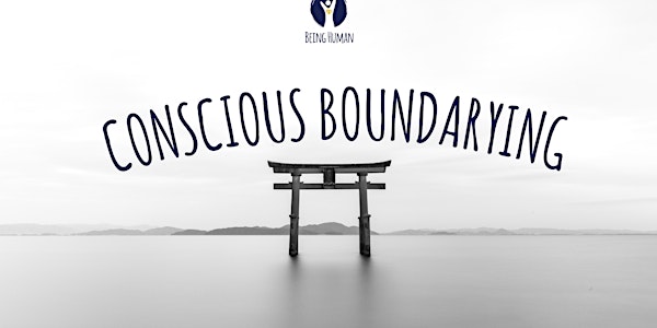 Conscious Boundarying