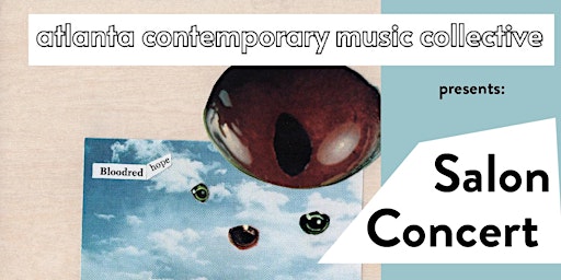 Image principale de The Atlanta Contemporary Music Collective Presents: Salon Concert