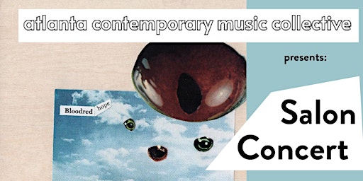 Imagem principal do evento The Atlanta Contemporary Music Collective Presents: Salon Concert