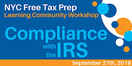 NYC Free Tax Prep Learning Community Workshop: Compliance with the IRS primary image