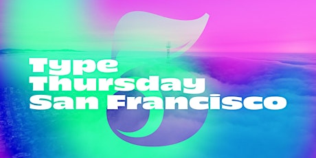 Type Thursday SF – September primary image