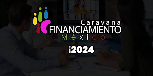 Hauptbild für CARAVANA NACIONAL DE FINANCIAMIENTO