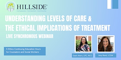 Understanding Levels of Care &the Ethical Implications of Treatment-Webinar primary image