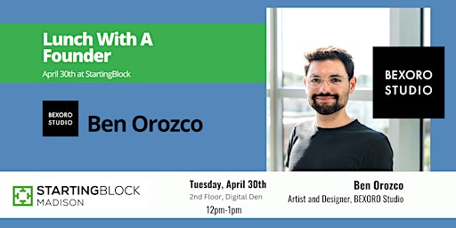 Imagen principal de Lunch with a Founder - featuring Ben Orozco at StartingBlock