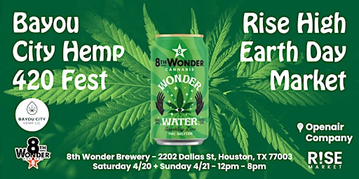 Primaire afbeelding van Bayou City Hemp Festival Presented by 8th Wonder Brewery - Sat. 4/20 (18+)