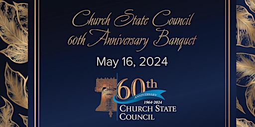 Immagine principale di Church State Council 60th Anniversary Banquet 