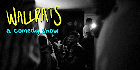 Wall Rats Comedy Show - Stand-Up in Bushwick, Brooklyn (DM for address!)