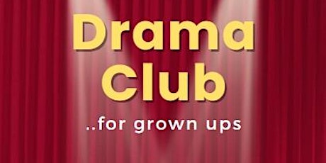 Drama Club (for grown ups) primary image