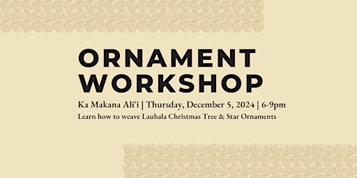 Imagem principal do evento Lauhala Ornament - Christmas Tree/Star Workshop