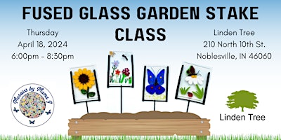 Hauptbild für Fused Glass Garden Stake Class