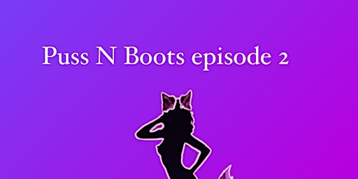 Imagem principal do evento Puss N Boots