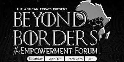 Primaire afbeelding van The AfricanExpats: Beyond Borders Empowerment Forum