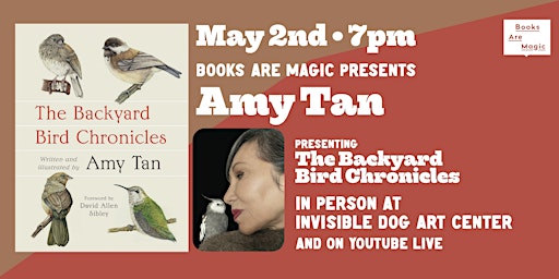 Imagen principal de Offsite: Amy Tan presents The Backyard Bird Chronicles
