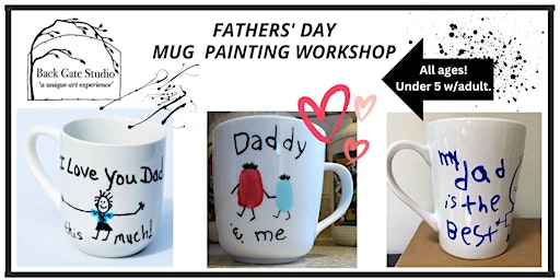 Imagem principal de Fathers' Day MUG PAINTING, FAMILY Workshop: all ages- adults, too!