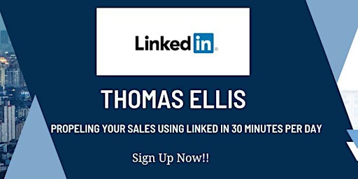 Imagem principal de Propel Your Sales Using LinkedIn 30 Minutes Per Day