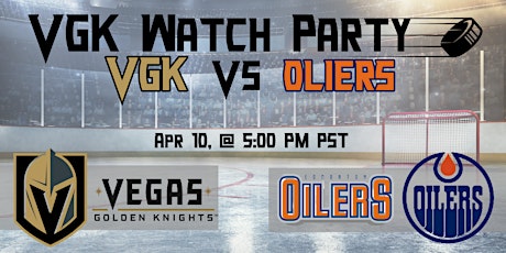 VGK Watch Party VGK vs. Oilers