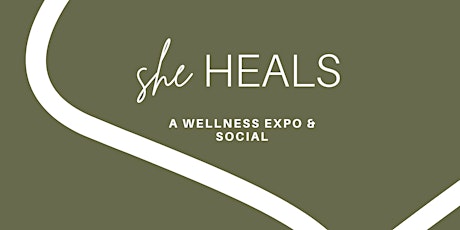 She Heals Wellness Expo & Social