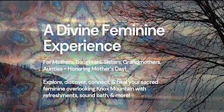 A Divine Feminine Experience for Mother's Day