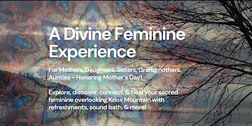 A Divine Feminine Experience for Mother's Day primary image