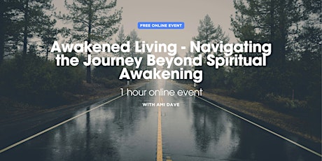 Awakened Living - Navigating the Journey Beyond Spiritual Awakening
