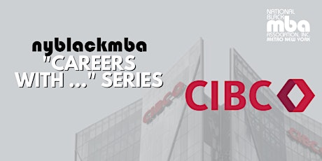 Imagem principal de NYBLACKMBA "Careers With ...Series feat.Canadian Imperial Bank of Commerce