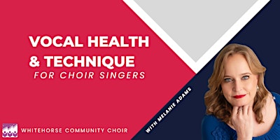 Vocal Health & Technique for Choir Singers with Melanie Adams primary image