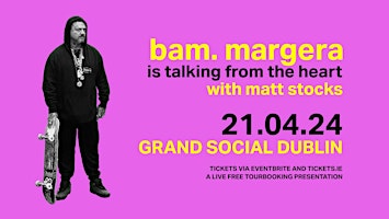 Bam Margera live Q & A with Matt Stocks at The Grand Social Dublin 21/4/24 primary image