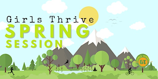 Image principale de 2024 Girls Thrive SPRING Session