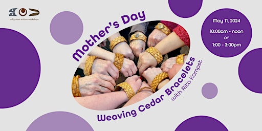 Imagem principal do evento Mother’s Day: Weaving Cedar Bracelets with Rita Kompst