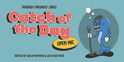 Imagem principal de Catch of the Day - Comedy Open Mic
