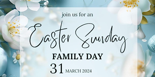 Image principale de EASTER SUNDAY - FAMILY DAY