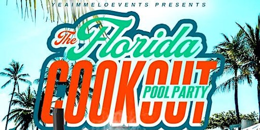 The Florida Cookout Pool Party - Memorial Monday primary image