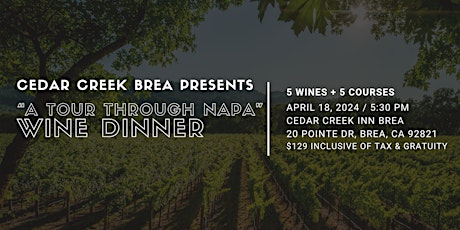 A Tour Through Napa Wine Dinner  at Cedar Creek Inn Brea