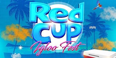 Imagem principal do evento RED CUP IGLOO FEST