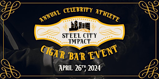 Imagem principal do evento Steel City Impact Celebrity Athlete Cigar Event