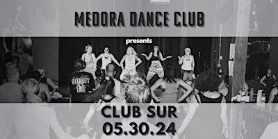 Imagem principal do evento MEDORA DANCE CLUB at Club Sur