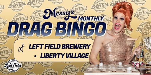 Imagem principal do evento Messy's Drag Bingo @Left Field Brewery