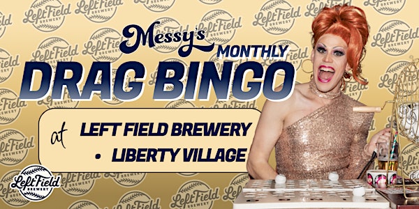 Messy's Drag Bingo @Left Field Brewery