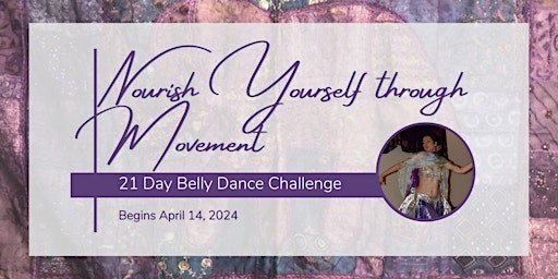 Primaire afbeelding van Nourish Yourself through Movement ~ 21-Day Belly Dance Challenge