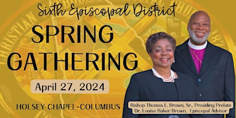 SIXTH EPISCOPAL DISTRICT SPRING GATHERING (GNR)