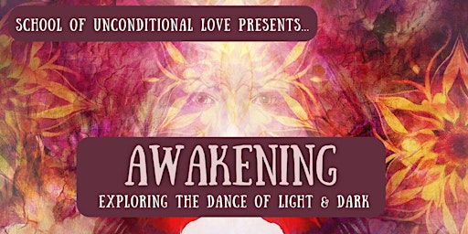 Imagem principal do evento Awakening - Exploring The Dance Of Light & Dark