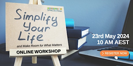 Image principale de Simplify Your Life and Make Room for What Matters Online Workshop
