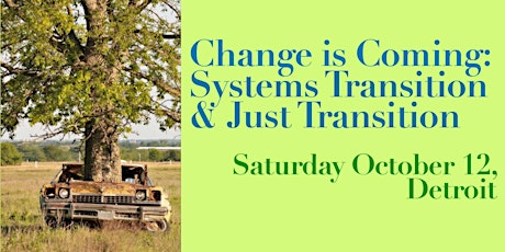 Change is Coming: Systems Transition & Just Transition