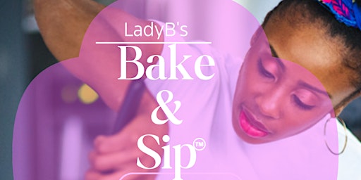 Hauptbild für LadyB’s Bake & Sip